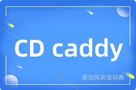 CD caddy