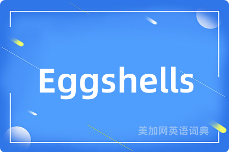 Eggshells