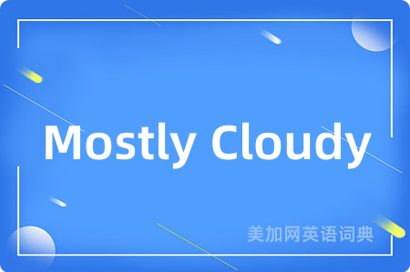 Mostly Cloudy