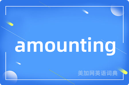 amounting