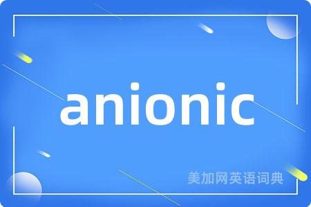 anionic