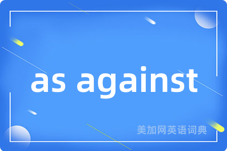 as against