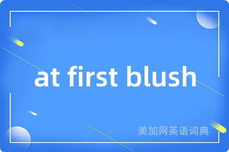 at first blush