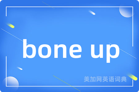 bone up