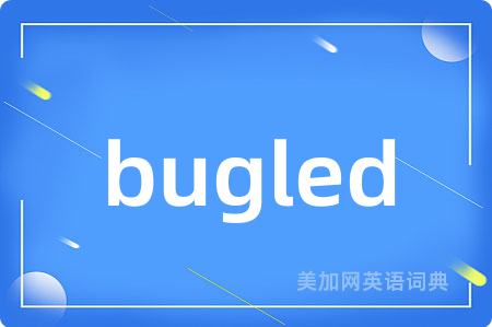 bugled