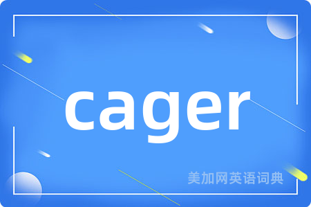 cager