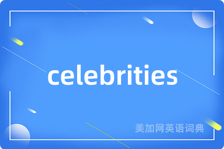 celebrities