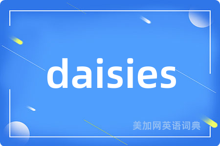 daisies