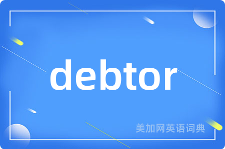 debtor