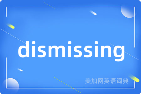 dismissing