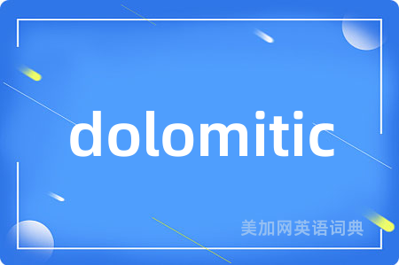 dolomitic