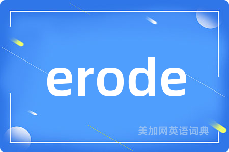 erode