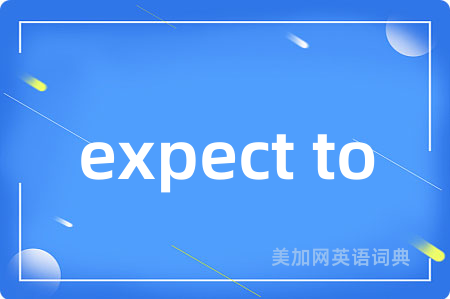 expect to