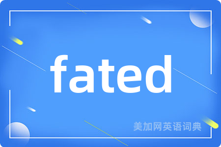 fated