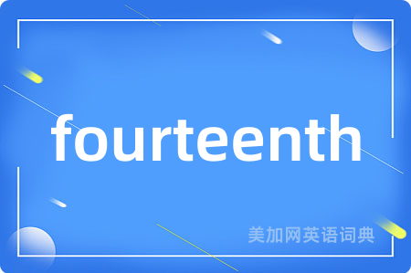 fourteenth