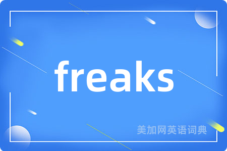 freaks