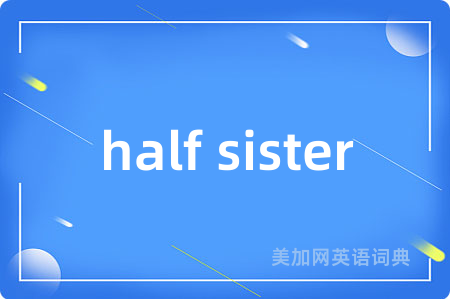 half sister