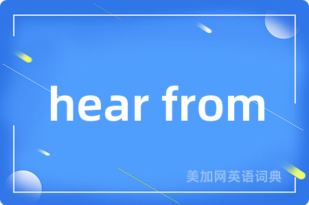 hear from