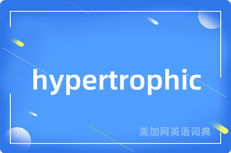 hypertrophic