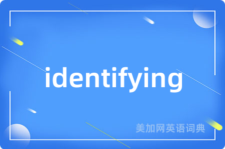 identifying