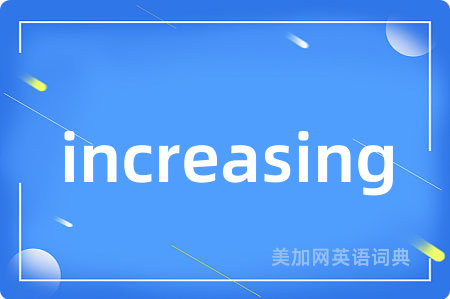 increasing