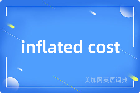 inflated cost
