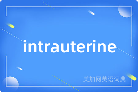 intrauterine