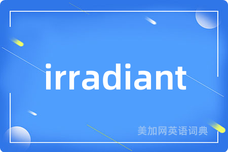 irradiant