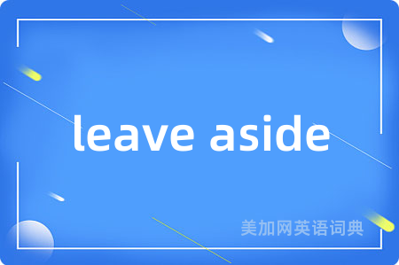 leave aside