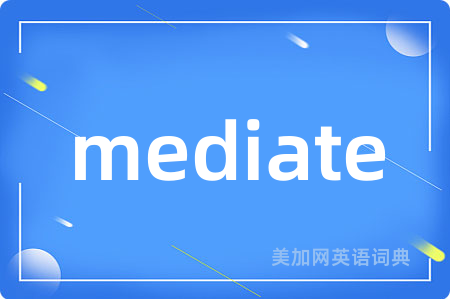 mediate
