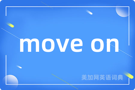 move on