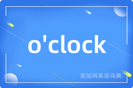 o'clock