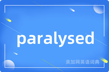 paralysed