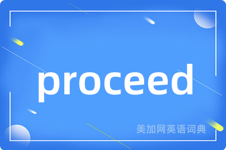proceed