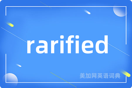 rarified