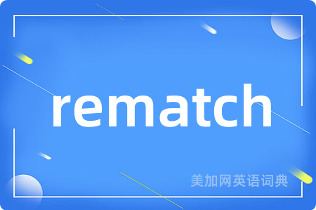 rematch