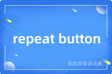 repeat button