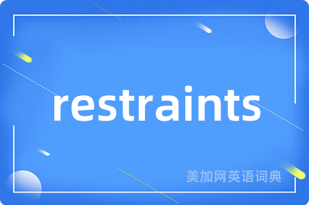 restraints