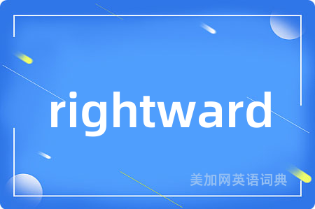 rightward