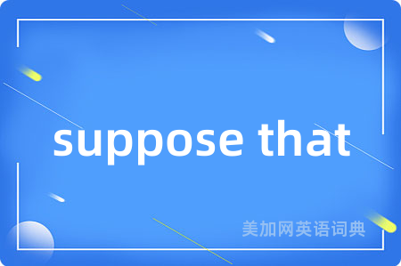 suppose that