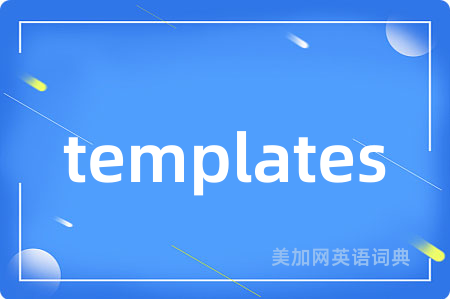 templates