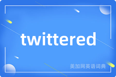 twittered