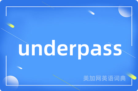 underpass