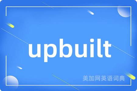 upbuilt